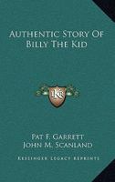 Authentic Story Of Billy The Kid 1164475657 Book Cover