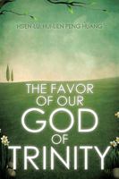 The Favor of Our God of Trinity 1499077769 Book Cover