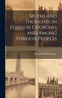 Sights And Thoughts In Foreign Churches And Among Foreign Peoples 1022178369 Book Cover