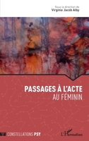 Passage à l'acte: Au féminin (Constellations Psy) (French Edition) 234323776X Book Cover