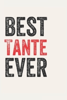 Best Tante Ever Tantes Gifts  Tante Appreciation Gift, Coolest  Tante Notebook A beautiful: Lined Notebook / Journal Gift, , 120 Pages, 6 x 9 inches , ... Journal, Customized Journal, Diary for 1678870900 Book Cover