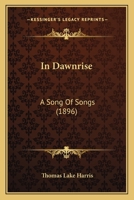 In Dawnrise; A Song of Songs 112029892X Book Cover