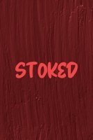 Stoked: All Purpose 6x9 Blank Lined Notebook Journal Way Better Than A Card Trendy Unique Gift Maroon Texture English Slang 1694444848 Book Cover