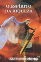 O Esp?rito da Riqueza: Como encontrar a fonte inesgot?vel da riqueza B09GTLF8L7 Book Cover