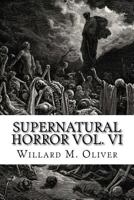 Supernatural Horror Vol. VI 1548761303 Book Cover