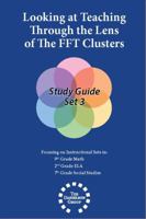 FFT Clusters Study Guide SET 3: Math 9-10; ELA 2; Social Studies 7 (Looking at Teaching Through the Lens of the FFT Clusters) (Volume 3) 1947862006 Book Cover