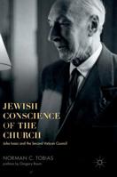 Jewish Conscience of the Church: Jules Isaac and the Second Vatican Council 3319836218 Book Cover