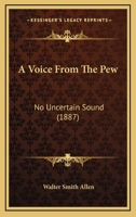 A Voice From The Pew: No Uncertain Sound 1120135206 Book Cover