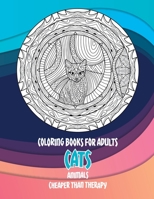 Coloring Books for Adults Cheaper than Therapy - Animals - Cats null Book Cover