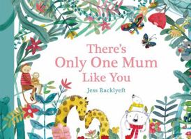 There's Only One Mum Like You 1925972569 Book Cover