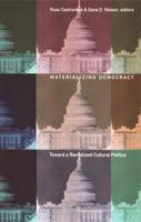 Materializing Democracy: Toward a Revitalized Cultural Politics (New Americanists) 0822329387 Book Cover