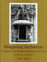 Imagining Architects: Creativity in the Religious Monuments of India 161149186X Book Cover