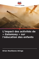 L'impact des activités de Galamsey sur l'éducation des enfants (French Edition) 6208214149 Book Cover