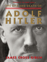 The Life and Death of Adolf Hitler 0395903718 Book Cover