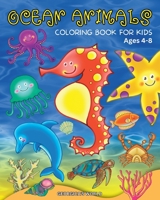 Ocean Animals Coloring Book for Kids Ages 4-8: Captivating Illustrations for Children to Explore the Amazing Sea World B0C5V25VX6 Book Cover