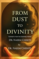From Dust to Divinity: Sonnets for the Seeking Heart B0F84FT1BL Book Cover