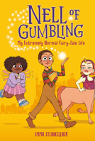Nell of Gumbling: My Extremely Normal Fairy-Tale Life 0593570693 Book Cover