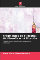 Fragmentos de Filosofia: Há filosofia e há filosofia (Portuguese Edition) 6207590880 Book Cover