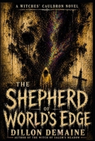 The Shepherd of World's Edge: A Coastal Horror of Drowning Towns and Ancient Gods (The Witches' Cauldron) B0GKXFDLJ7 Book Cover