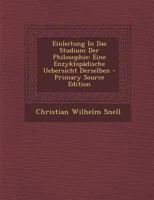 Einleitung In Das Studium Der Philosophie: Eine Enzyklopädische Uebersicht Derselben 1246310376 Book Cover