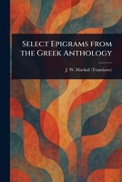 Select Epigrams From the Greek Anthology 1023060329 Book Cover
