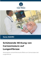 Schützende Wirkung von Carnosinsäure auf Lungenfibrose 6205730146 Book Cover
