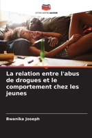 La relation entre l'abus de drogues et le comportement chez les jeunes (French Edition) 6203295728 Book Cover
