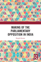 Making of the Parliamentary Opposition in India 1041005350 Book Cover