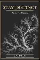 Stay Distinct: Know the Pattern B0GZKBPMBC Book Cover