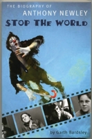 Stop the World: The Biography of Anthony Newley 1840024593 Book Cover