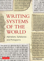 Writing Systems of the World: Alphabets, Syllabaries, Pictograms 0804816549 Book Cover