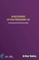 28 BLESSINGS OF DEUTERONOMY 28 1967680469 Book Cover