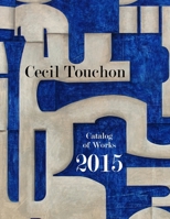 Cecil Touchon - 2015 Catalog of Works 132987417X Book Cover