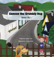 Samson the Grumbly Dog Meets Lily 1964012775 Book Cover
