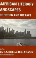 American Literary Landscapes: The Fiction and the Fact (Critical Studies Series) 0312024215 Book Cover