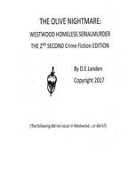 The Olive Nightmare: Westwood Homeless Serial Murders 2nd Ed: 2nd Second Author's Edition 1542695074 Book Cover