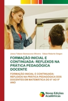 Formação Inicial E Continuada: Reflexos Na Prática Pedagógica Docente 6206758508 Book Cover