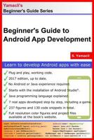 Beginner's Guide to Android App Development: A Practical Approach for Beginners 1548088161 Book Cover