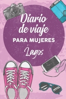 Diario De Viaje Para Mujeres Lagos: 6x9 Diario de viaje I Libreta para listas de tareas I Regalo perfecto para tus vacaciones en Lagos 170833470X Book Cover