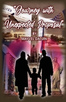 Journey With Unexpected Proposal 6214701862 Book Cover