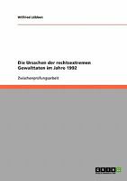 Die Ursachen der rechtsextremen Gewalttaten im Jahre 1992 3638659003 Book Cover