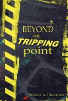 Beyond the Tripping Point 0986952893 Book Cover