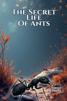 The Secret Life of Ants B0G6T4258N Book Cover