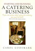 Starting and Running a Catering Business: How to Start and Manage a Successful Enterprise (Revised) 1845280903 Book Cover