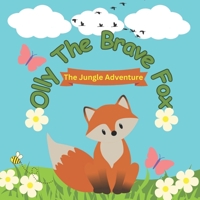 Olly The Brave Fox: The Jungle Adventure B0CCZWRZTZ Book Cover