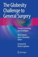 The Globesity Challenge to General Surgery: A Guide to Strategy and Techniques 884705866X Book Cover