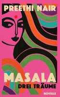 Masala: Drei Träume (German Edition) 1998997235 Book Cover