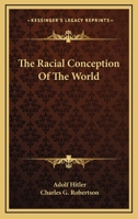 The Racial Conception Of The World 1425482929 Book Cover