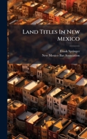 Land Titles In New Mexico 1024645622 Book Cover