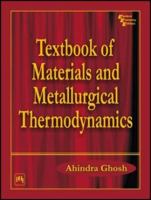 Textbook of Materials and Metallurgical Thermodynamics 8120320913 Book Cover